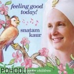 Snatam Kaur - Feeling Good Today! (CD)