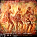 Moreira Da Silva, Dicro, Os 3 Malandros, Bezerra Da Silva, Raul De Barros & more - Samba! Samba! (CD)