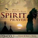 Alice Gomez & Jessita Reyes - Spirit Prayer - Best of Native American Flute (CD)