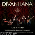 Divanhana - Divanhana Live in Mostar (CD & DVD)