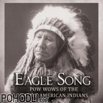 Various Artists - Eagle Song – Pow wows of the Native American Indians (CD)