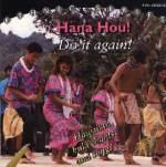 Hana Hou Do it again - Hawaiiam Hula Chants and Songs - Anthology of Pacific Music Vol.3 (CD)