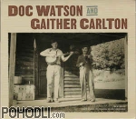 Doc Watson, Gaither Carlton - Doc Watson and Gaither Carlton (CD)