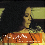 Eva Ayllon - The Afro-Peruvian Legend (CD)