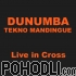 Dunumba Tekno Mandingue - Live at Cross (CD)