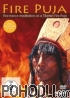 Fire Puja - Fire trance meditation on a Tibetan Fire Puja (DVD)
